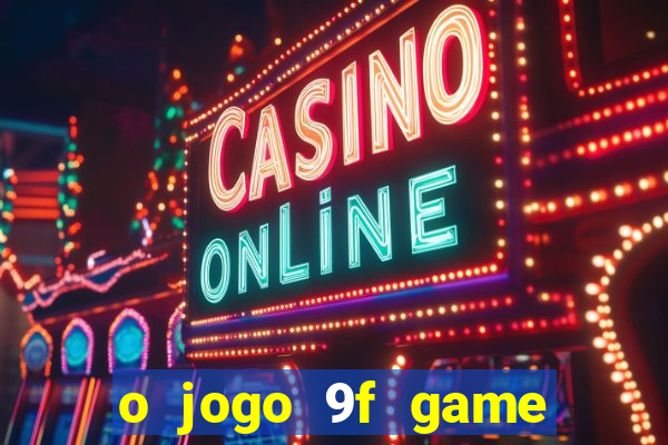 o jogo 9f game paga mesmo